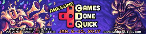 Awesome Games Done Quick 2017 January 8th January 15th