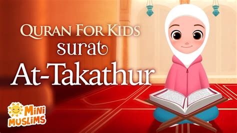 Learn Quran For Kids Surat At Takathur سورة التكاثر ☀️ Minimuslims