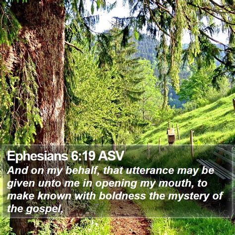 Ephesians 619 Asv And On My Behalf That Utterance May Be Given