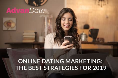Online Dating Marketing The Best Strategies For 2019