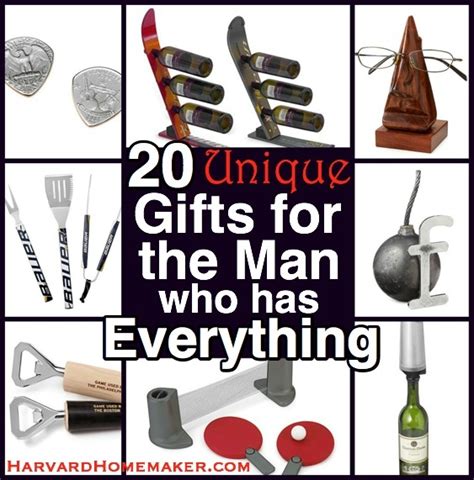 Check spelling or type a new query. 20 Unique Gifts for the Man Who Has Everything