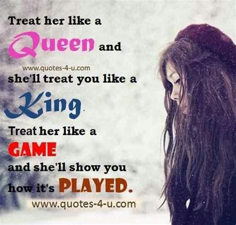 so treat her like a queen queen quotes dating quotes quotes