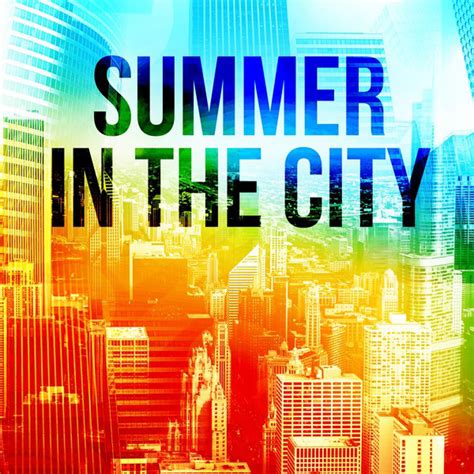 Summer In The City Compilation By Various Artists Spotify