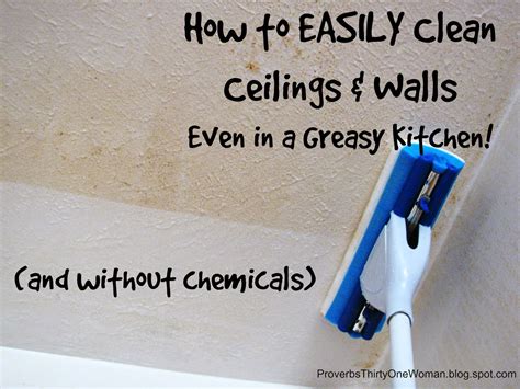 How to EASILY Clean Ceilings & Walls - Even in a Greasy Kitchen ...