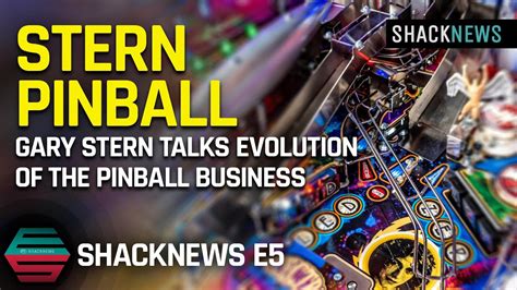 Shacknews E5 Gary Stern Talks Evolution Of The Pinball Business Youtube