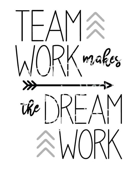 A team is not a group of people who work . Teamwork Makes the Dream Work Printable Art Inspirational ...