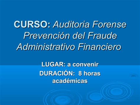 Curso Auditoria Forense Prevención Del Fraude Administrativo Financiero