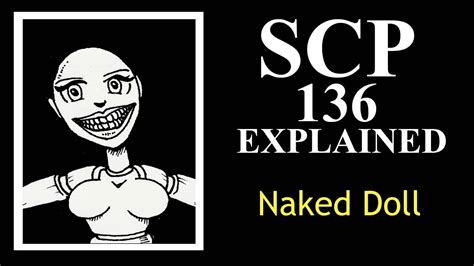 Scp Explained Naked Doll Special Containment Procedures Scp Youtube