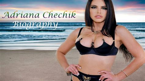 Adriana Chechik Biography Wiki Biography Age Weight Relationships