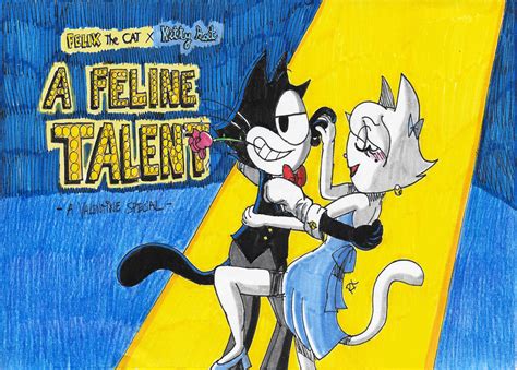 Felix The Cat X Kitty Kat A Feline Talent By Ftftheadvancetoonist On