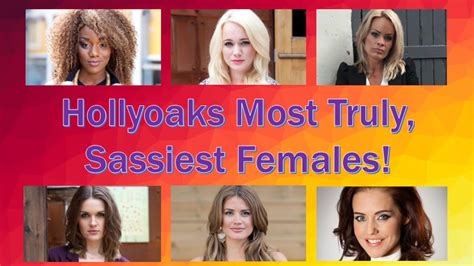Hollyoaks Top 10 Most Truly Sassiest Females Youtube