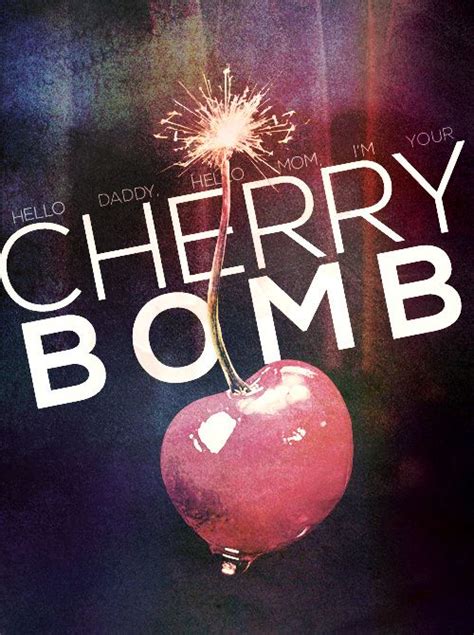 chorus f# a hello daddy, hello mom. cherry bomb! | The runaways cherry bomb, Cherry bomb, Joan ...