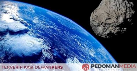 Besok Asteroid Raksasa 10 Kali Lapangan Bola Meluncur Dekati Bumi