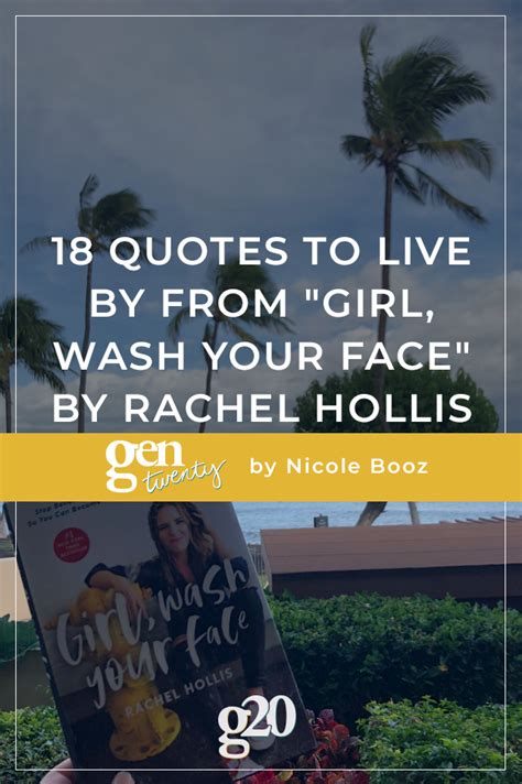 18 Quotes To Live By From Girl Wash Your Face By Rachel