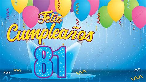 Feliz Cumpleanos 81 Feliz Cumpleaños En Idioma Español Tarjeta De