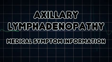 Axillary Lymphadenopathy Medical Symptom Youtube