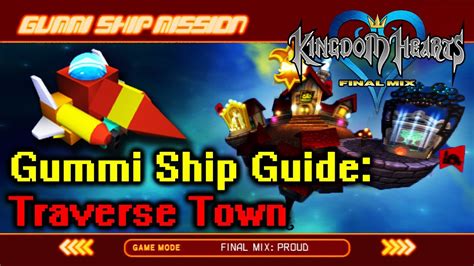 Переглядів 71 тис.6 років тому. Kingdom Hearts Final Mix: Gummi Ship Guide- Traverse Town - YouTube