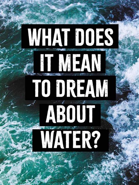 Water Dream Meaning Interpretation In 2020 Dream Meanings Dream