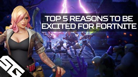 5 Reasons To Be Excited For Fortnite Youtube