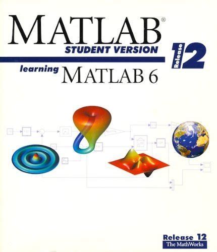 Learning Matlab 6 Release 12 Matlab Student Version Mathworks