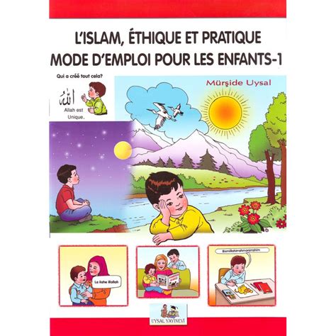 Livre Pour Enfant Lislam Éthique Et Pratique Mode Demploi Pour