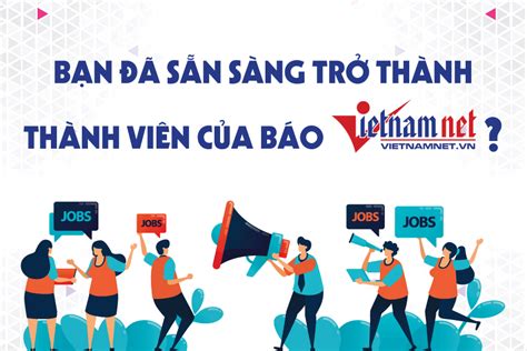 Báo Vietnamnet Tuyển Trưởng Ban Thư Ký Tòa Soạn