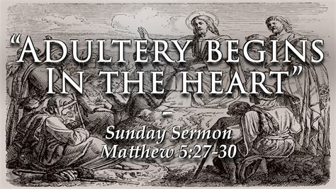 “adultery Begins In The Heart” Sunday Sermon 05012022 Youtube