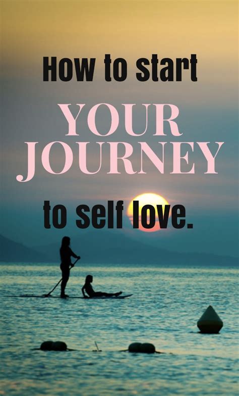 Starting Your Journey To Self Love Love Journey Quotes Journey