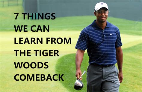 7 Things We Can Learn From The Tiger Woods Comeback