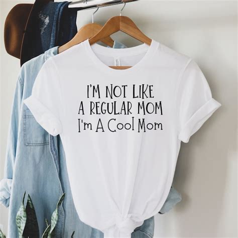 Im Not Like A Regular Mom Shirt Im A Cool Mom Etsy