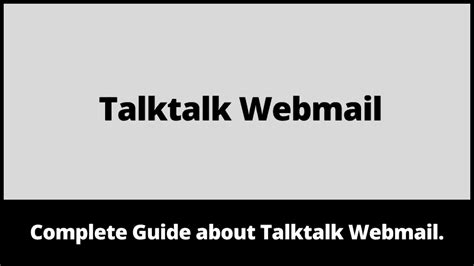 You Need To Know About Talktalk Webmail The Webmail Guide