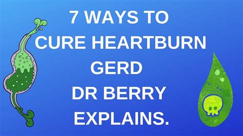 7 Ways To Cure Heartburn Gerd Dr Berry Explains Youtube