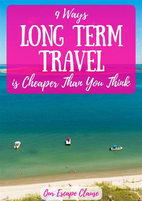 9 ways that long term travel is cheaper than you think our escape clause long term travel