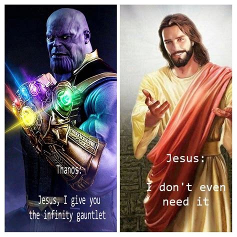 Thanos Infinity Gauntlet And Jesus Meme Jesus Memes
