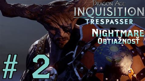 Whereas the previous dlc for inquisition have all taken place during the main campaign and so have felt a little nevertheless for this dragon age fan trespasser was a hugely satisfying end to inquisition , and the final choice alone or the decide how dragon age 4 is going to start ending. Dragon Age Inquisition : Trespasser DLC / 1080p / CZ/SK Lets Play / # 2 - YouTube