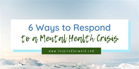 six ways to respond to a mental health crisis inspired forward