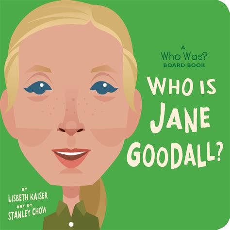 Who Is Jane Goodall By Lisbeth Kaiser Penguin Books Australia