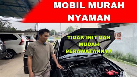 Mobil Sedan Harga Jutaan Nyaman Pasti Irit Tidak Youtube