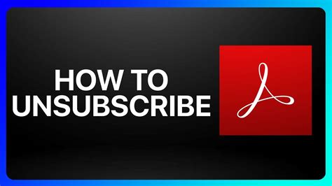 How To Unsubscribe Adobe Acrobat Tutorial Youtube
