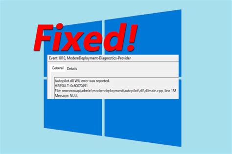 How To Fix Autopilot Dll WIL Error Was Reported In Windows MiniTool Partition Wizard