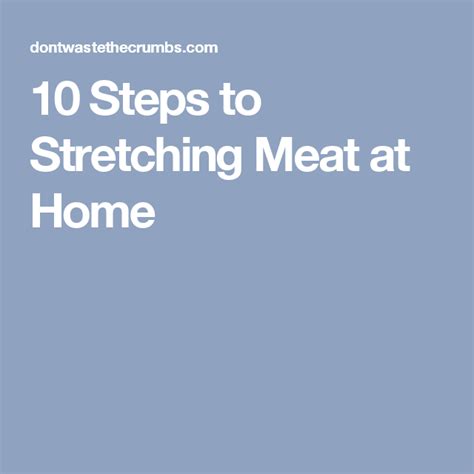 10 steps to stretching meat at home 10 things meat homemaking