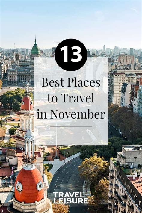 The Best Places To Travel In November Best Places To Vacation Best