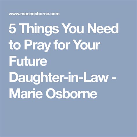 5 Things You Need to Pray for Your Future Daughter-in-Law - | Future daughter, Pray, Daughter in law