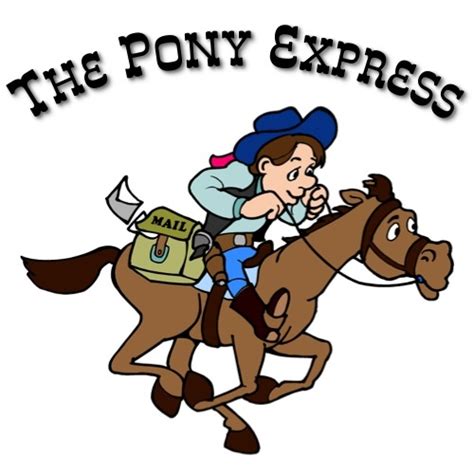 The Pony Express Pony Express Pony Classroom Fun