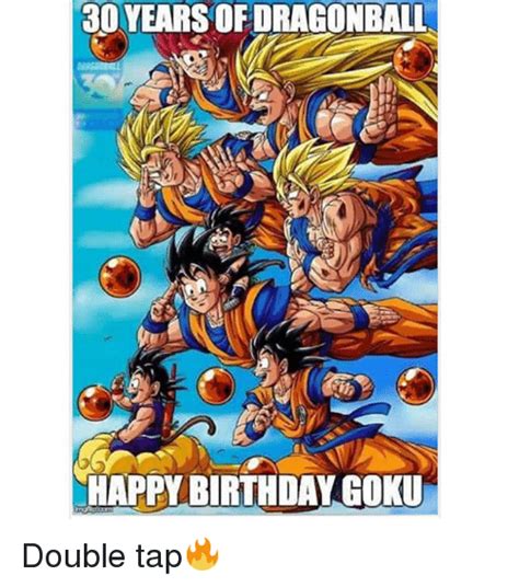 Find and save dragon ball z birthday memes | from instagram, facebook, tumblr, twitter & more. 30YEARS OF DRAGONBALL HAPPY BIRTHDAY GOKU Double Tap🔥 ...