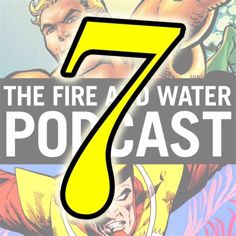 Fire And Water 216 7th Anniversary Episode The Fire And Water Network
