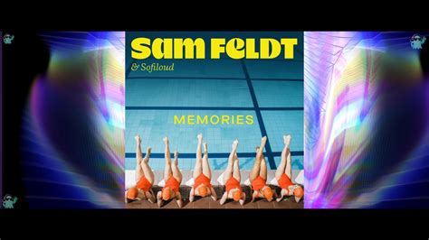 Memories Sam Feldt Sofiloud Music Visualization Trippy 4k Youtube