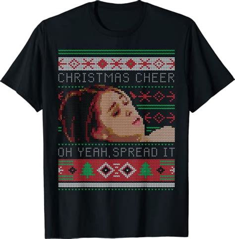 Christmas Cheer Oh Yeah Spread It Christmas Sweater Meme T Shirt