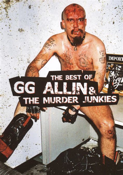 G G Allin The Best Of G G Allin And The Murder Junkies 2008 Synopsis Characteristics