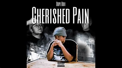 Dope Boii Cherished Pain Official Audio Youtube
